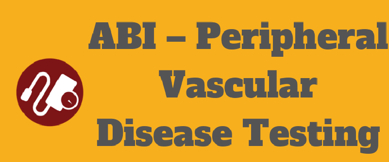Infographic :  ABI – Peripheral Vascular Disease Testing